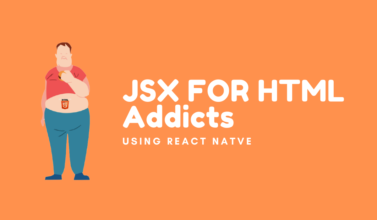 JSX for HTML addicts