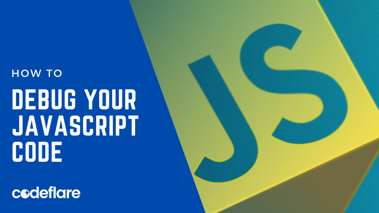 How to Debug Your JavaScript Code